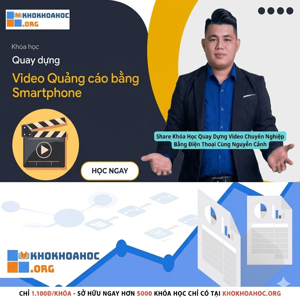 Khóa Học Quay Dựng Video Chuyên Nghiệp Bằng Điện Thoại Cùng Nguyễn Cảnh