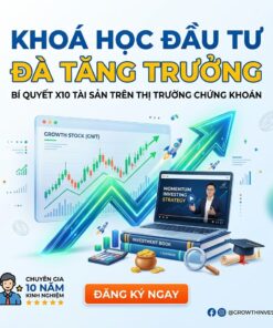 Khóa học đầu tư đà tăng trưởng – Nắm bắt xu hướng, tối đa lợi nhuận