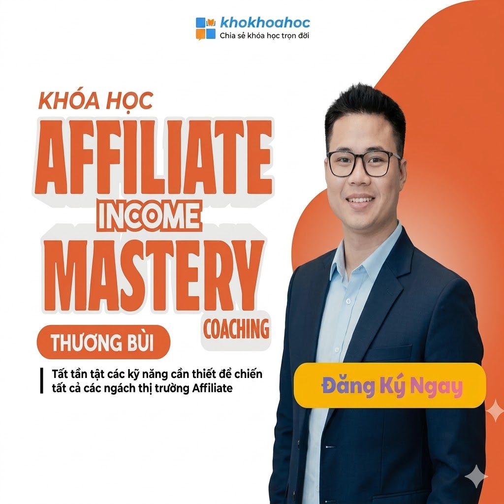 Affiliate Income Mastery Coaching 2026 – Làm Chủ Thu Nhập Affiliate Cùng Thương Bùi