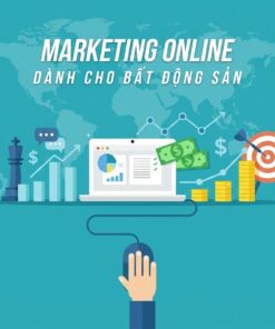 Khóa Học Marketing Online Cho Bất Động Sản – Thu Hút Khách Hàng & Chốt Deal Hiệu Quả