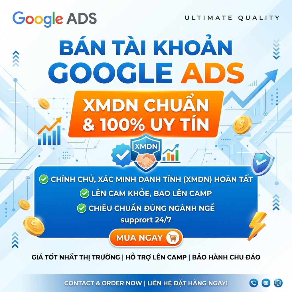 💎 Tài Khoản Google Ads XMDN Chuẩn – Lựa Chọn Hàng Đầu Cho Ads