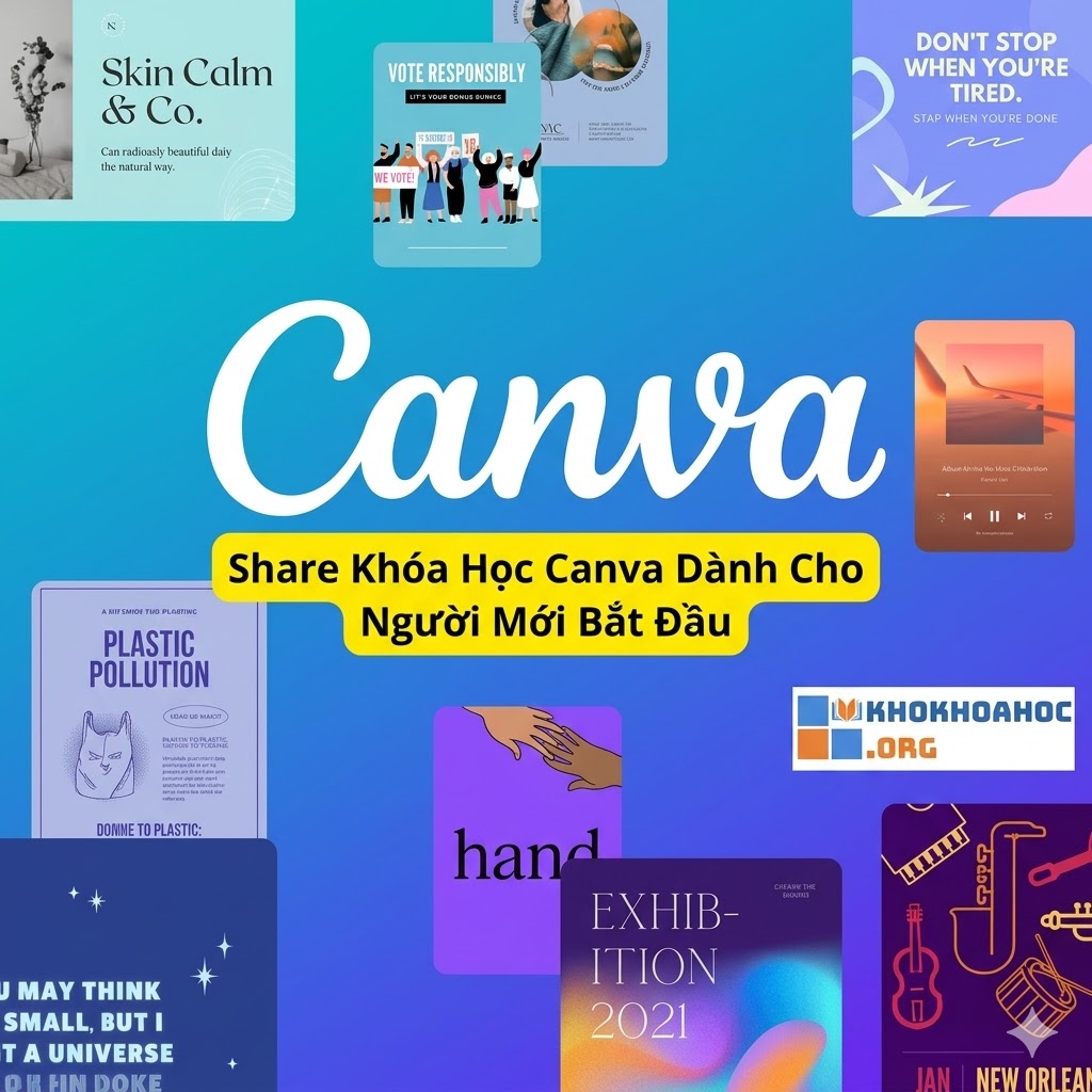 Khóa Học Canva Cho Người Mới Bắt Đầu – Thiết Kế Đẹp Dễ Dàng Trong Vài Giờ