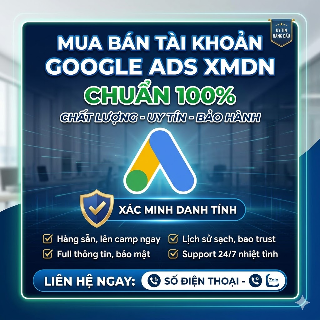 🚀 Tài Khoản Google Ads XMDN – Chạy Ads Mượt, Không Lo Die