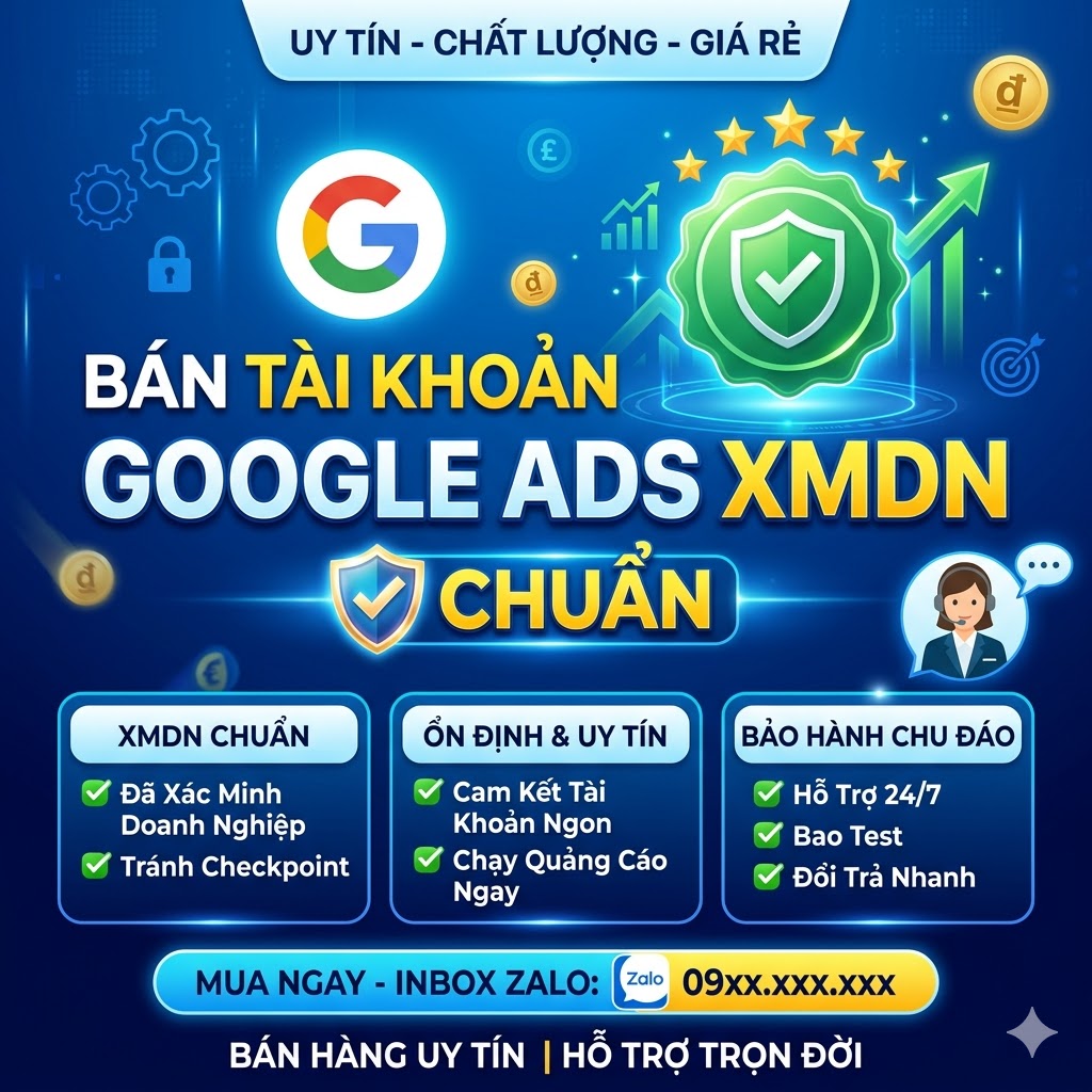 🔥 Google Ads XMDN Chuẩn – Giải Pháp Chạy Ads Bền Vững 🔥