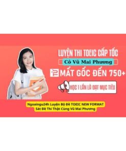 Ngoại Ngữ 24h Luyện Bộ Đề TOEIC New Format – Sát Đề Thi Thật Cùng Vũ Mai Phương | Tăng Điểm Nhanh, Thi Đỗ Dễ Dàng