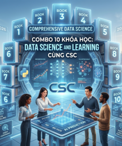 Combo 10 Khóa Học Data Science And Machine Learning Cùng CSC