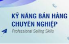 Khóa Học Nghệ Thuật Bán Hàng Chuyên Nghiệp