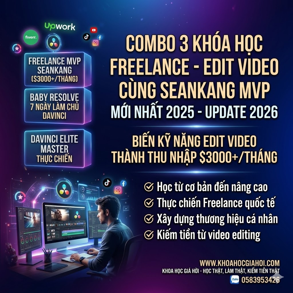 Combo 3 Khóa Học Freelance - Edit Video Cùng Seankang Mvp Mới Nhất 2025