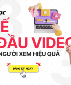 Khóa Học Duy Muối – Học 38 Kế Mở Đầu Video Giữ Chân Người Xem Hiệu Quả