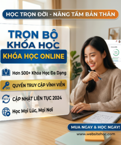 Trọn bộ khoá học trên website với quyền truy cập vĩnh viễn và liên tục